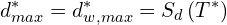 \[d_{max}^{*}=d_{w,max}^{*}=S_{d}\left(T^{*}\right)\]