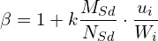 \[\beta=1+k\frac{M_{Sd}}{N_{Sd}}\cdot\frac{u_{i}}{W_{i}}\]