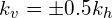 \[ k_{v}=\pm0.5k_{h} \]